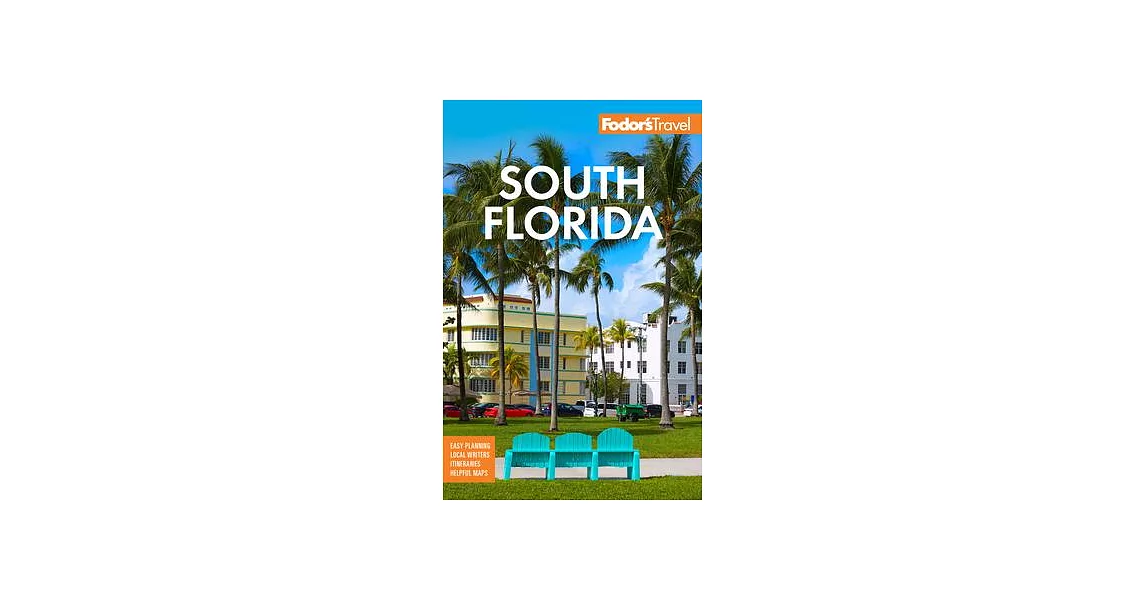 Fodor’s South Florida: With Miami, Fort Lauderdale, and the Keys | 拾書所