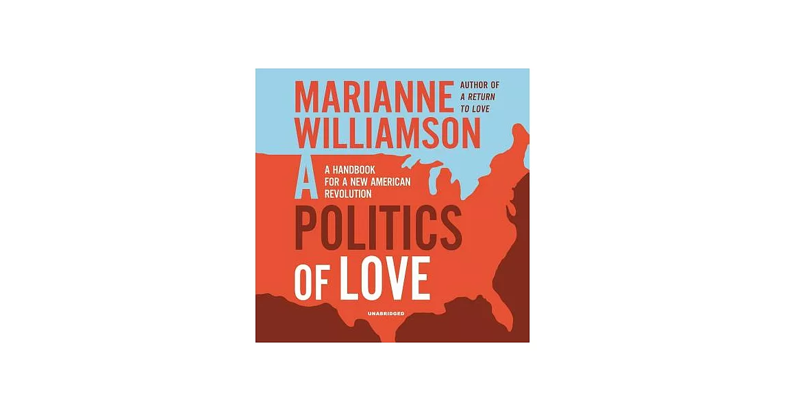 A Politics of Love: A Handbook for a New American Revolution: Library Edition | 拾書所