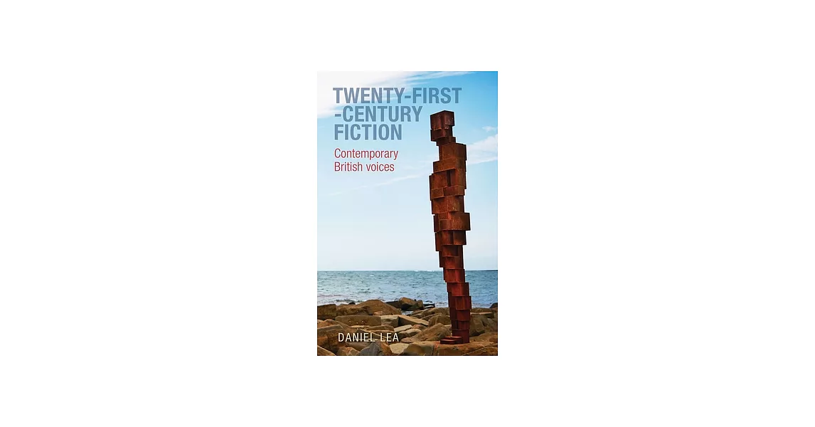 Twenty-First-Century Fiction: Contemporary British Voices | 拾書所