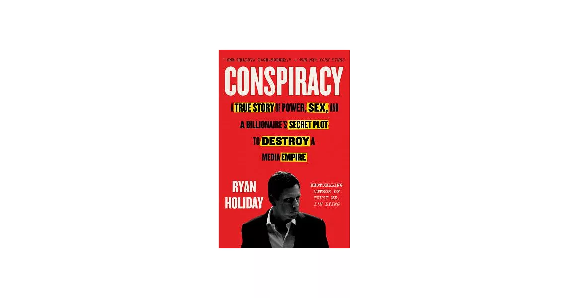 Conspiracy: A True Story of Power, Sex, and a Billionaire’s Secret Plot to Destroy a Media Empire | 拾書所