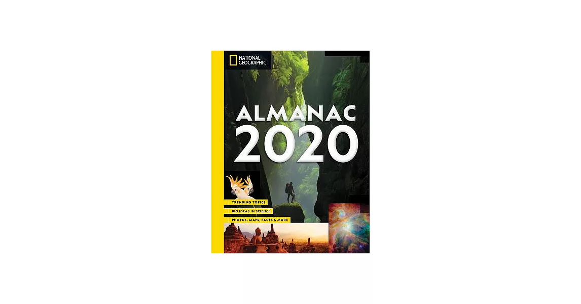 National Geographic Almanac 2020: Trending Topics - Big Ideas in Science - Photos, Maps, Facts & More | 拾書所