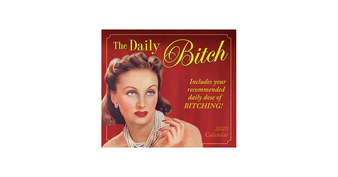 博客來The Daily Bitch 2020 Calendar Includes Your Daily Dose