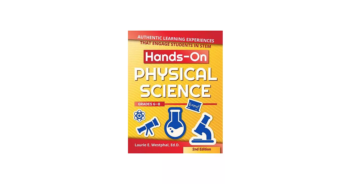 Hands-on Physical Science: Authentic Learning Experiences That Engage Students in Stem | 拾書所