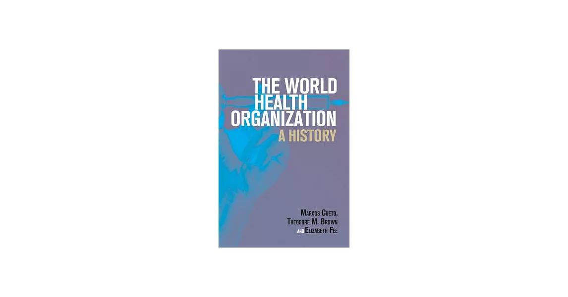 The World Health Organization: A History | 拾書所