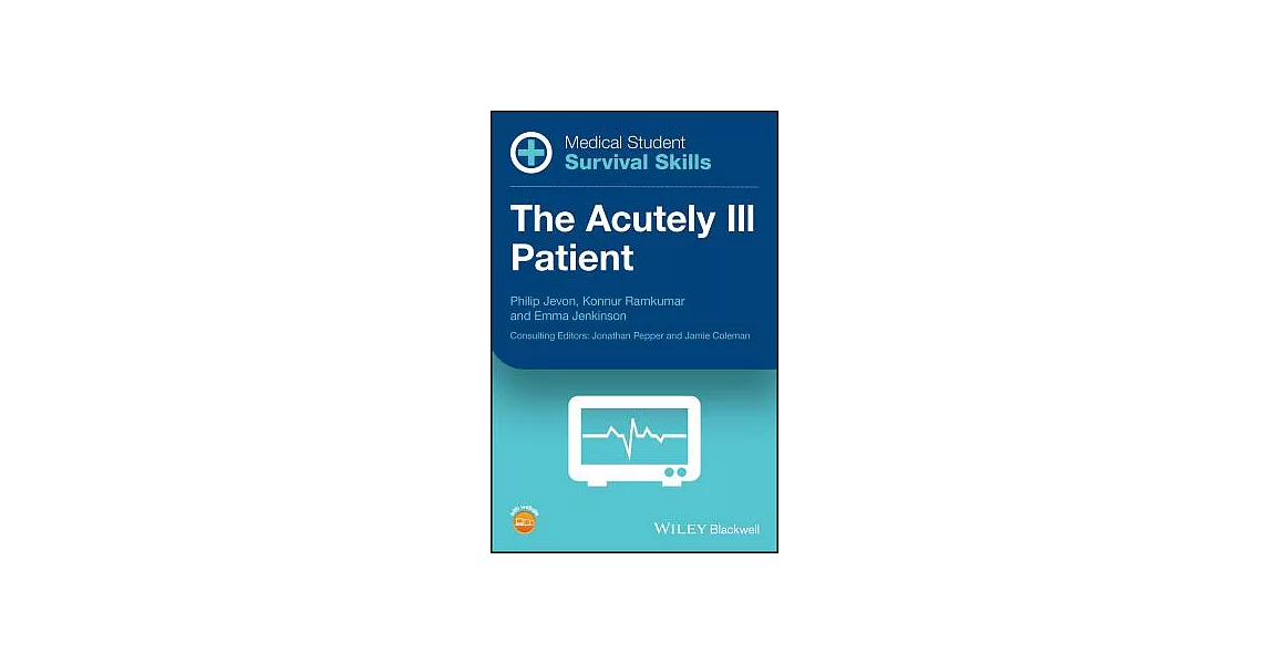 Medical Student Survival Skills: The Acutely Ill Patient | 拾書所