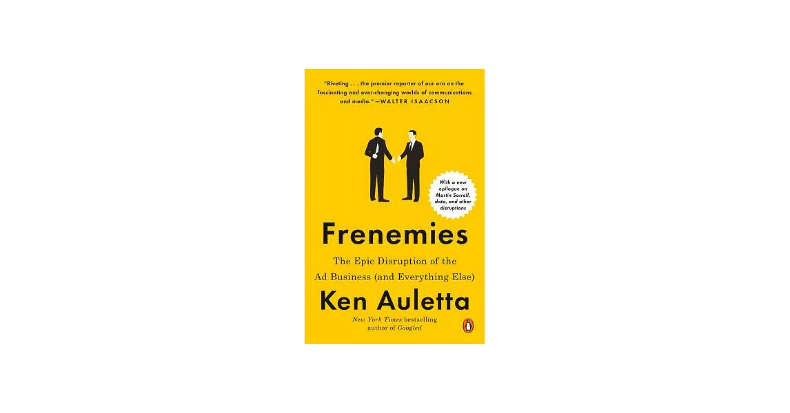 Frenemies: The Epic Disruption of the Ad Business (and Everything Else) | 拾書所