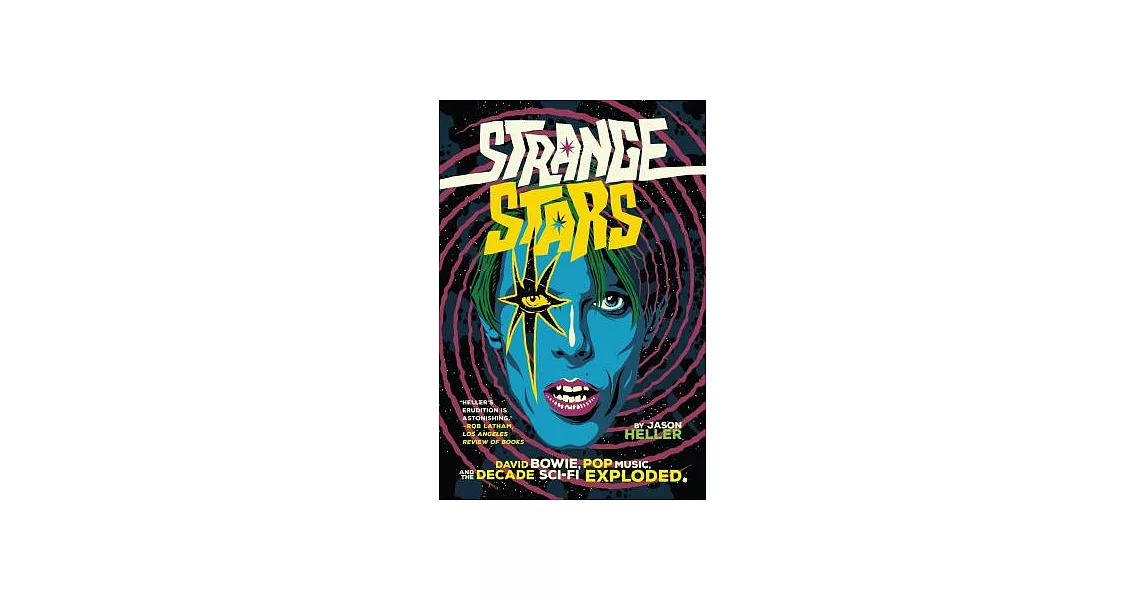 Strange Stars: David Bowie, Pop Music, and the Decade Sci-Fi Exploded | 拾書所