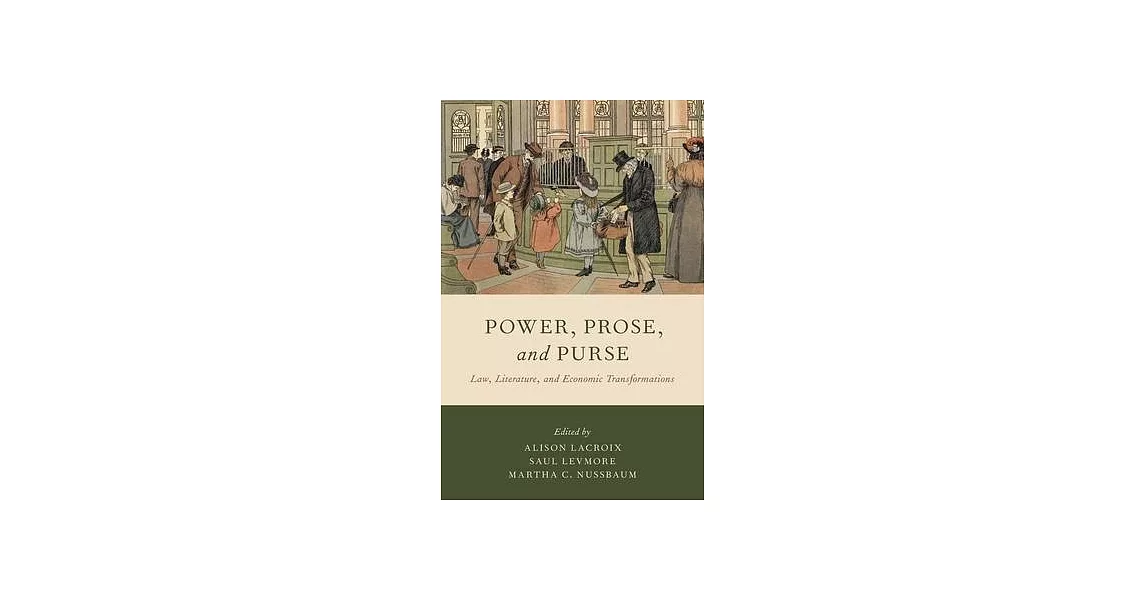 Power, Prose, and Purse: Law, Literature, and Economic Transformations | 拾書所