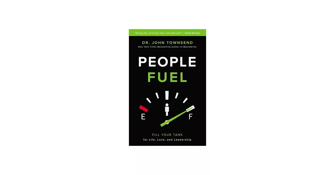 People Fuel: Fill Your Tank for Life, Love, and Leadership | 拾書所