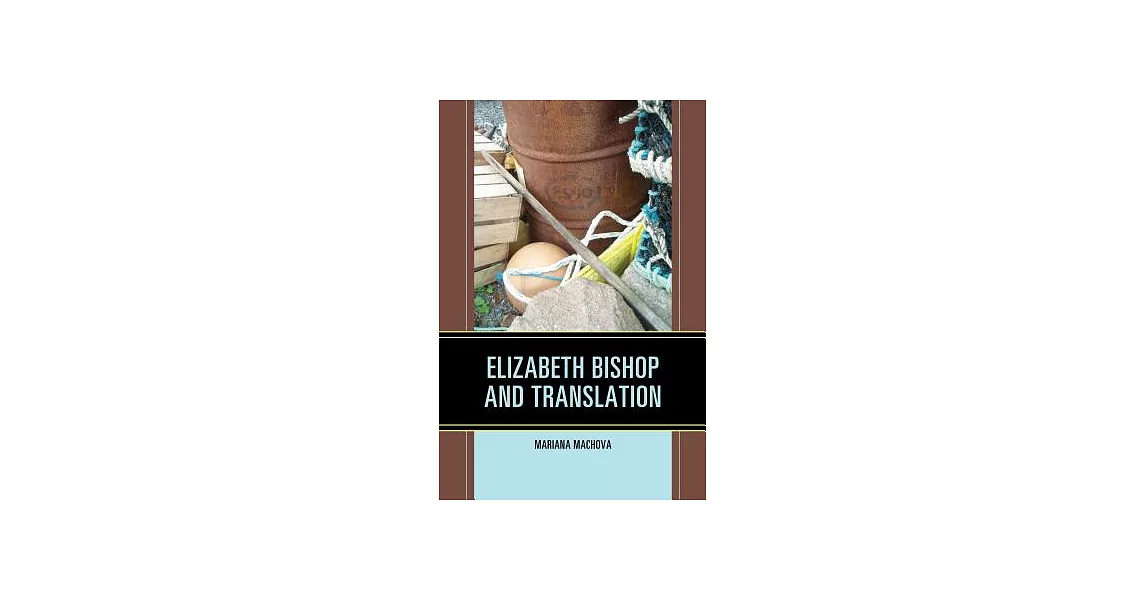 Elizabeth Bishop and Translation | 拾書所