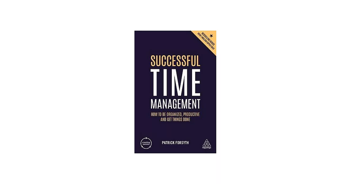Successful Time Management: How to Be Organized, Productive and Get Things Done | 拾書所