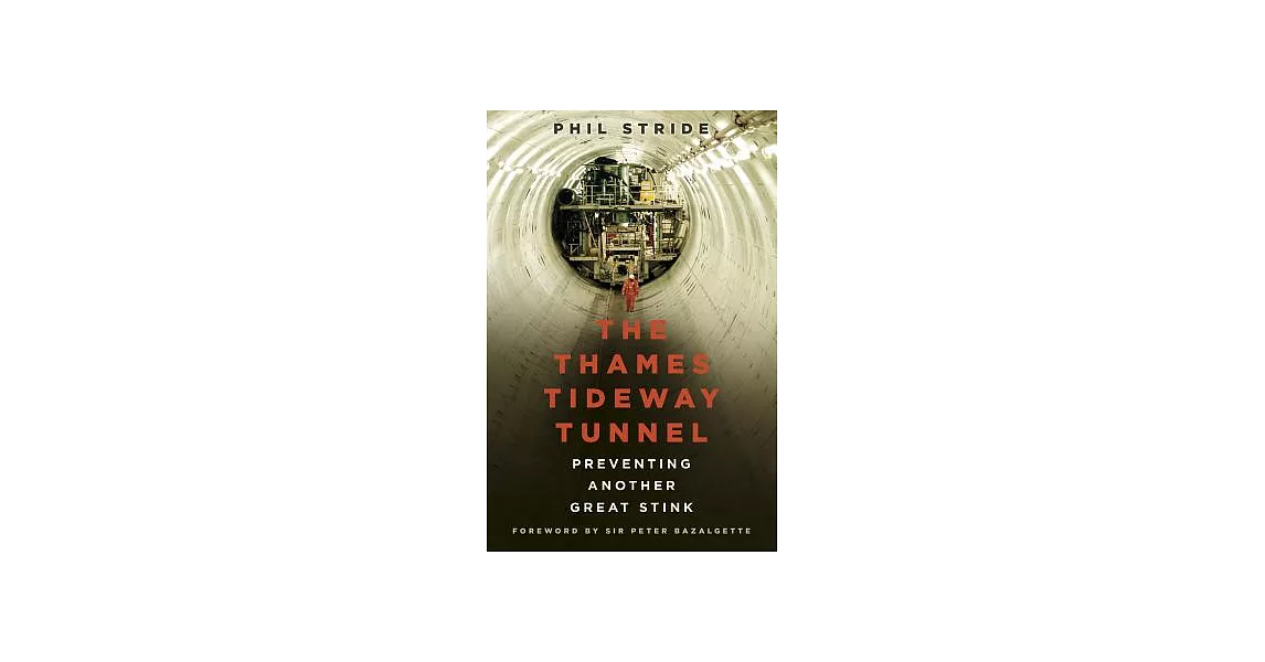 The Thames Tideway Tunnel: Preventing Another Great Stink | 拾書所