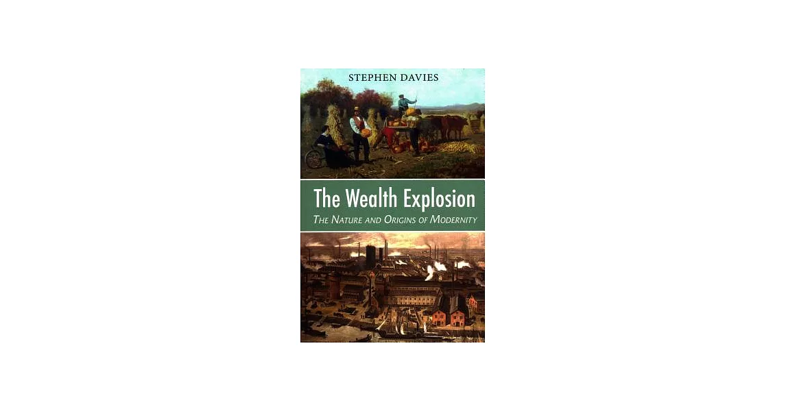 The Wealth Explosion: The Nature and Origins of Modernity | 拾書所