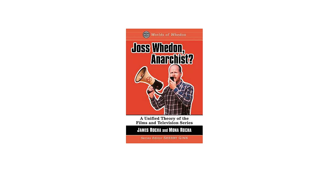 Joss Whedon, Anarchist?: A Reading of the Oeuvre | 拾書所