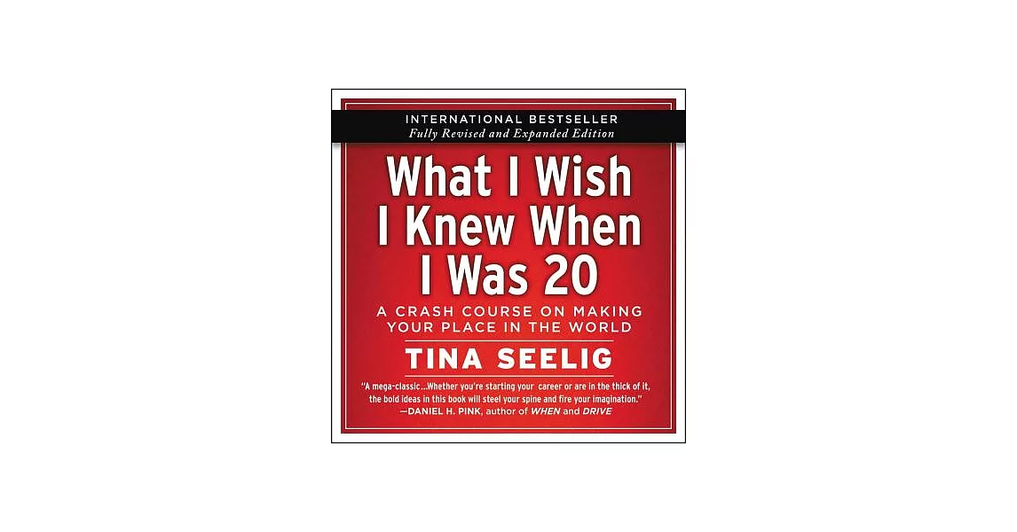 What I Wish I Knew When I Was 20: A Crash Course on Making Your Place in the World; 10th Anniversary Edition | 拾書所