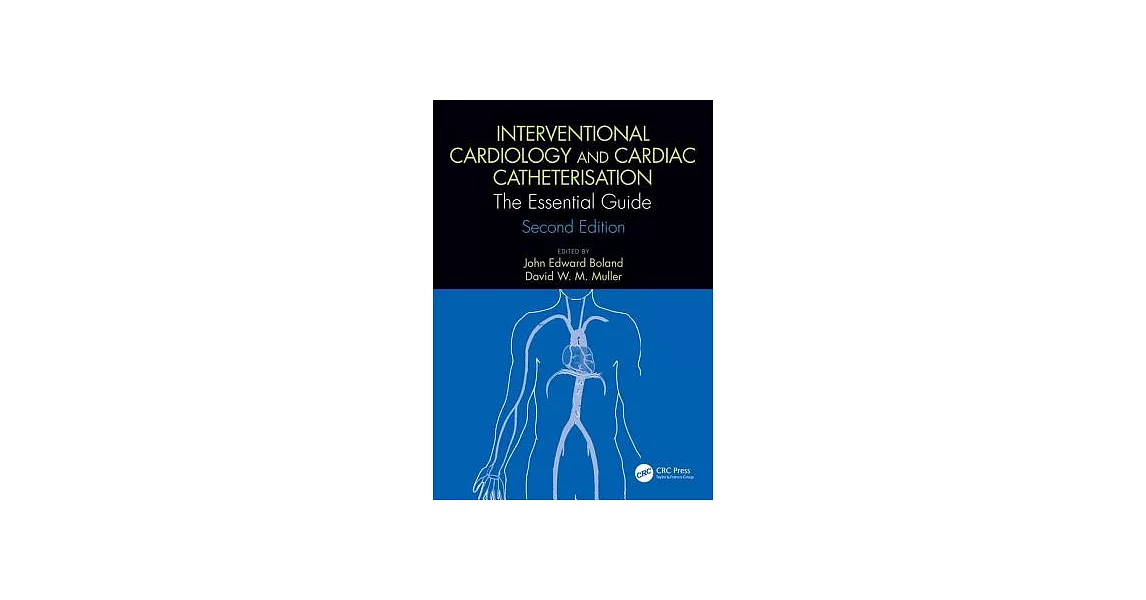 Interventional Cardiology and Cardiac Catheterisation: The Essential Guide | 拾書所