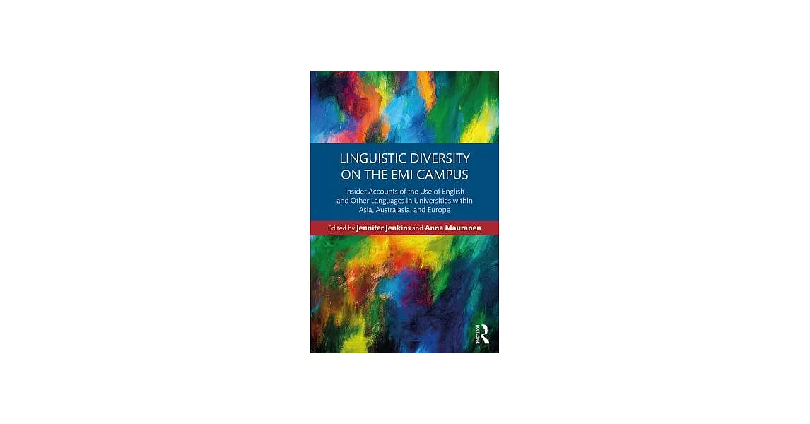 Linguistic Diversity on the Emi Campus: Insider Accounts of the Use of English and Other Languages in Universities Within Asia, | 拾書所