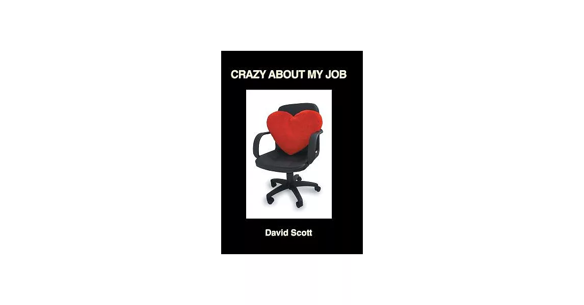 Crazy About My Job | 拾書所