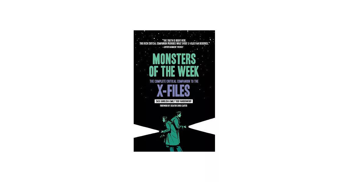 Monsters of the Week: The Complete Critical Companion to the X-files | 拾書所