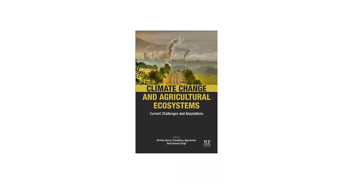 Climate Change and Agricultural Ecosystems: Current Challenges and Adaptation | 拾書所