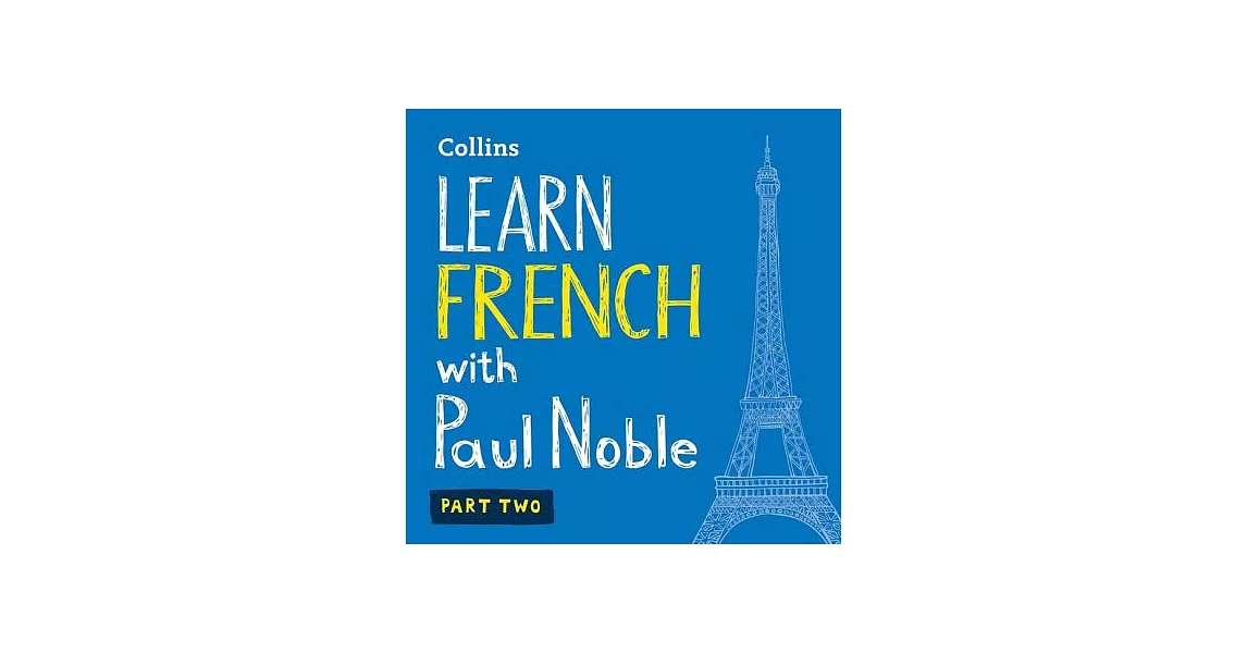 Learn French With Paul Noble: French Made Easy With Your Personal Language Coach, Library Edition | 拾書所