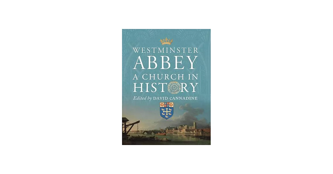 Westminster Abbey: A Church in History | 拾書所