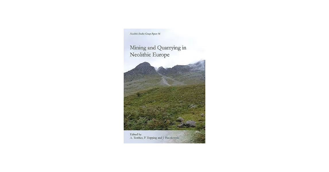 Mining and Quarrying in Neolithic Europe: A Social Perpsective | 拾書所