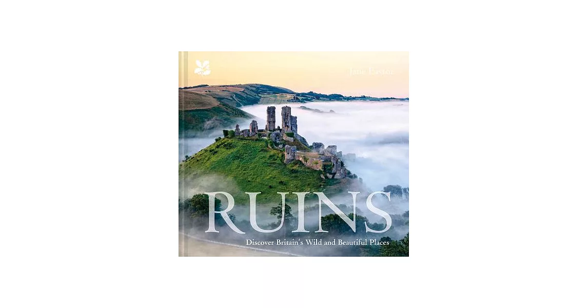 Ruins: Discover Britain’s Wild and Beautiful Places | 拾書所