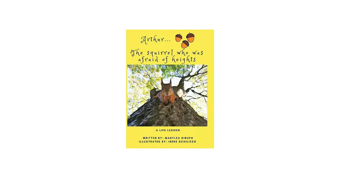 Arthur the Squirrel Who Was Afraid of Heights: A Life Lesson | 拾書所