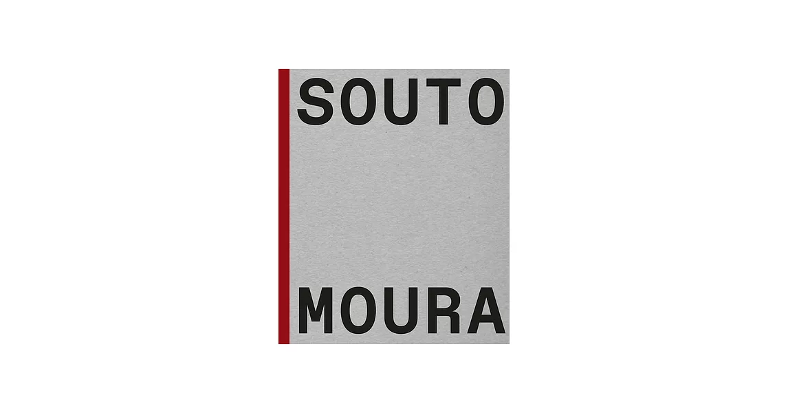 Souto de Moura: Memory, Projects, Works | 拾書所