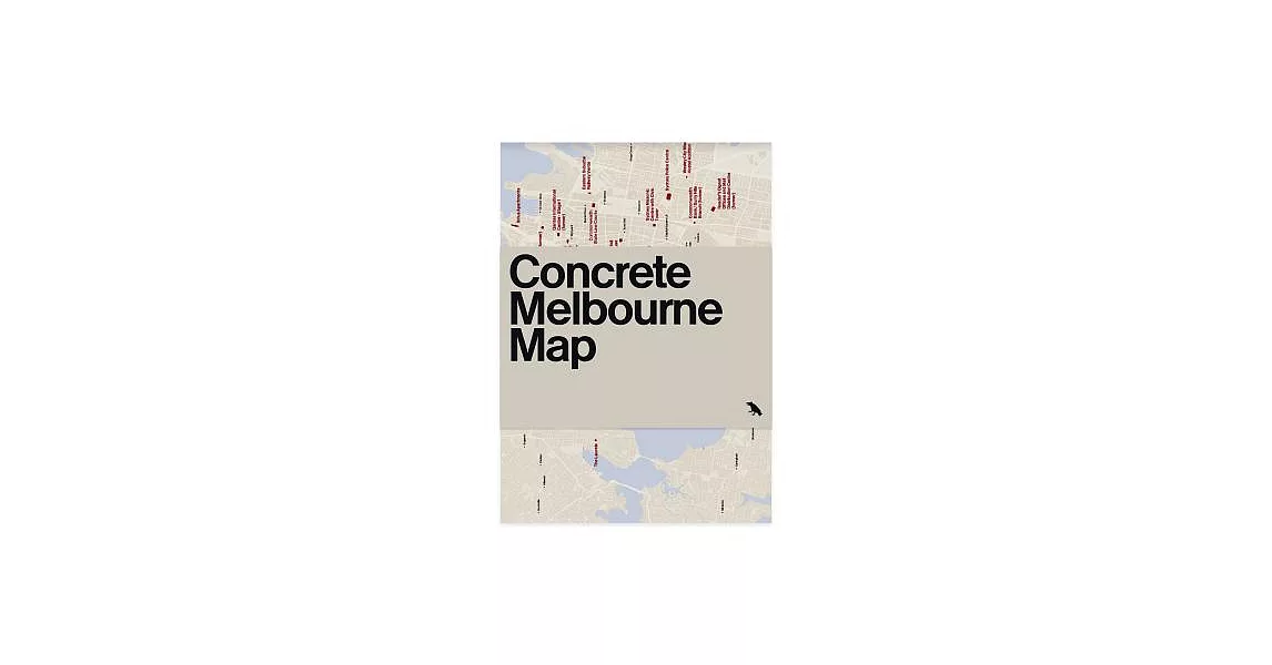 Concrete Melbourne Map: Guide Map to Melbourne’s Concrete and Brutalist Architecture | 拾書所