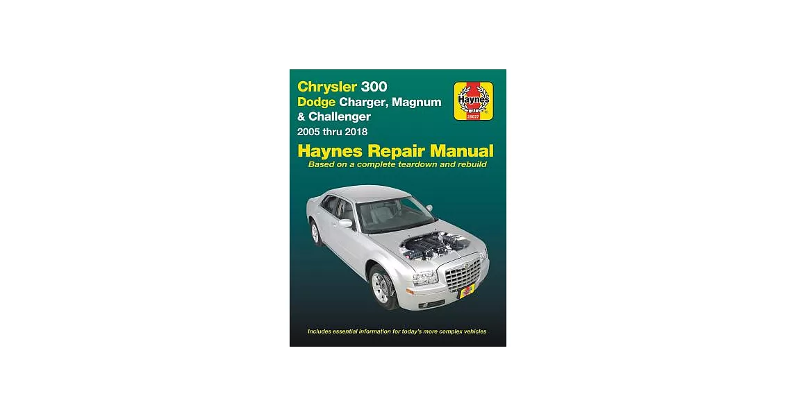 Chrysler 300, Dodge Charger, Magnum & Challenger from 2005-2018 Haynes Repair Manual: Does Not Include Information Specific to D | 拾書所