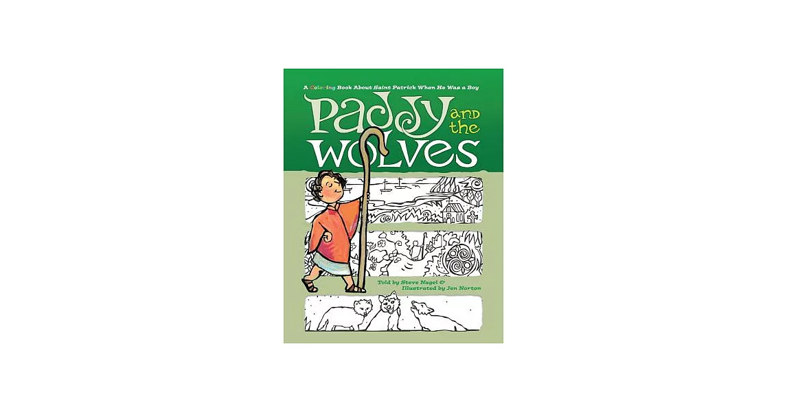 Paddy and the Wolves: A Coloring Book About St. Patrick When He Was a Boy | 拾書所