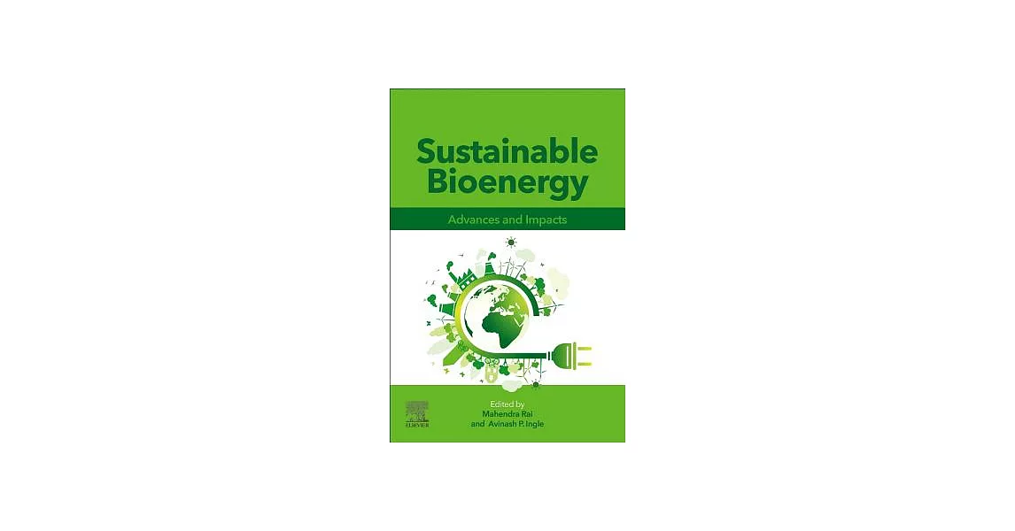 Sustainable Bioenergy: Advances and Impacts | 拾書所