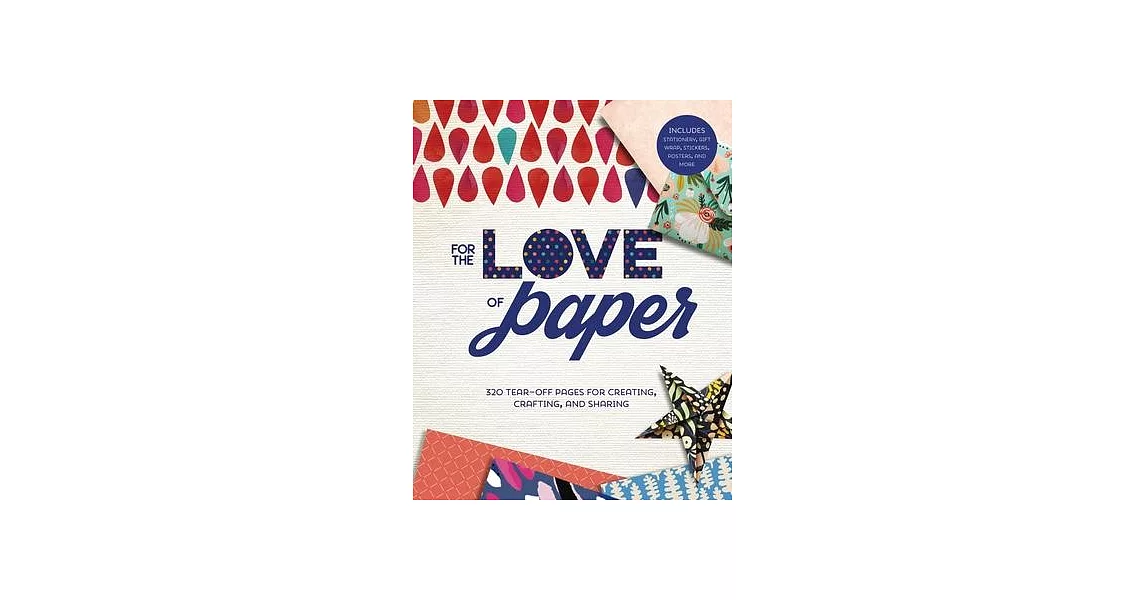 博客來For the Love of Paper 320 TearOff Pages for Creating, Crafting, and Sharing