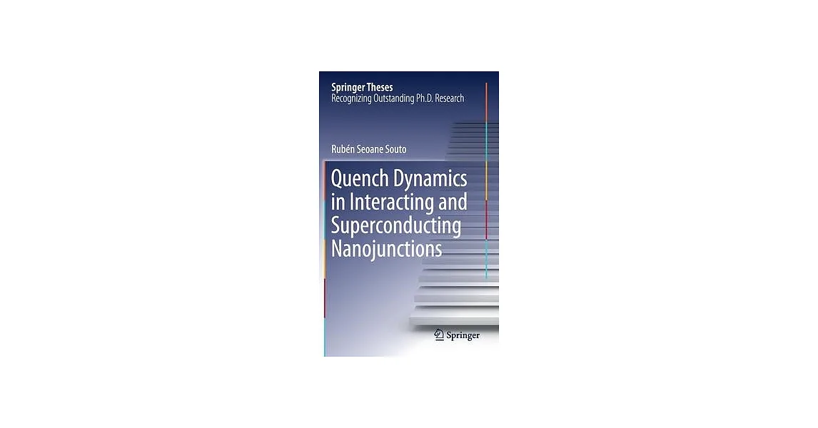 博客來-Quench Dynamics in Interacting and Superconducting Nanojunctions