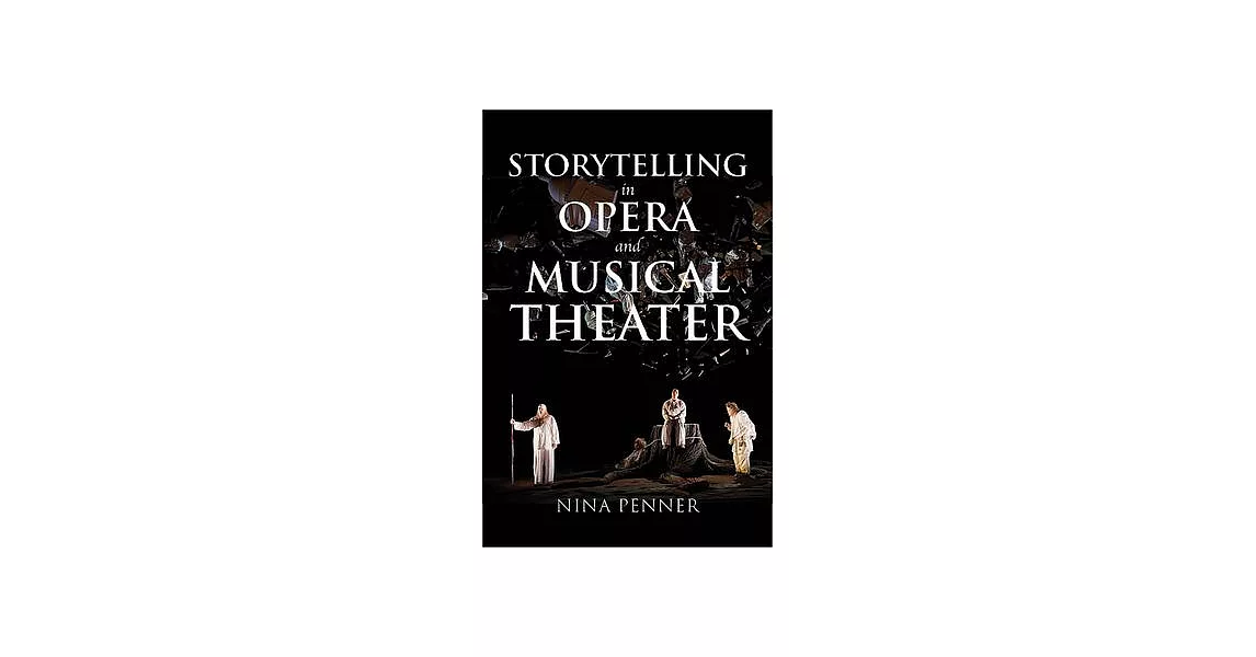 博客來Storytelling in Opera and Musical Theater