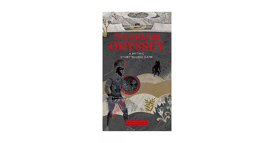 The Endless Odyssey: A Mythic Storytelling Game (Magical Myrioramas; Mythology Cards) | 拾書所