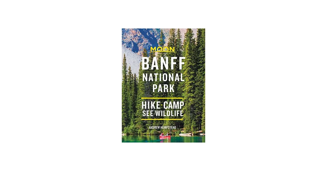 Moon Banff National Park: Hike - Camp - See Wildlife | 拾書所