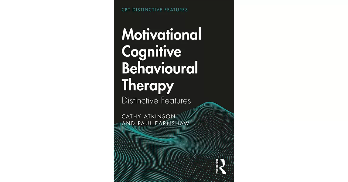 Motivational Cognitive Behavioural Therapy: Distinctive Features | 拾書所