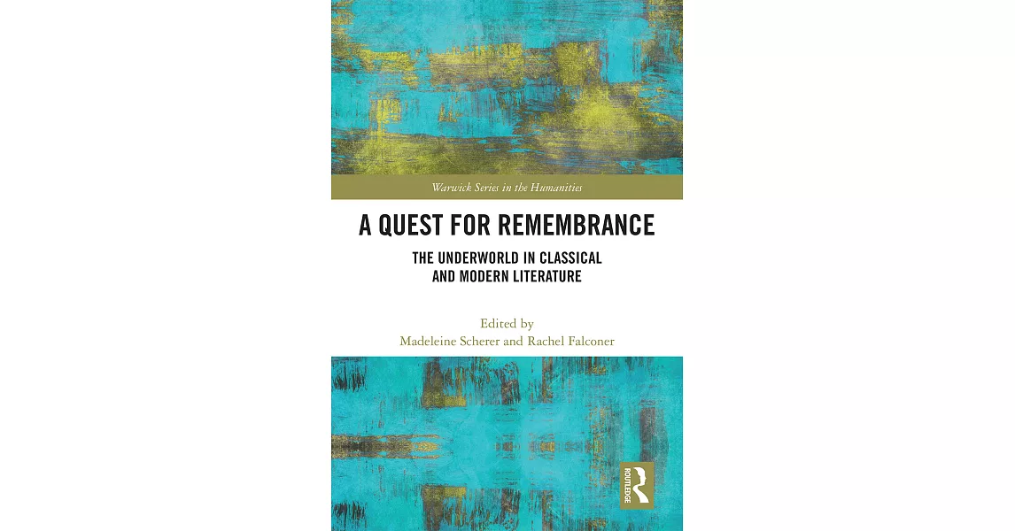 A Quest for Remembrance: The Underworld in Classical and Modern Literature | 拾書所