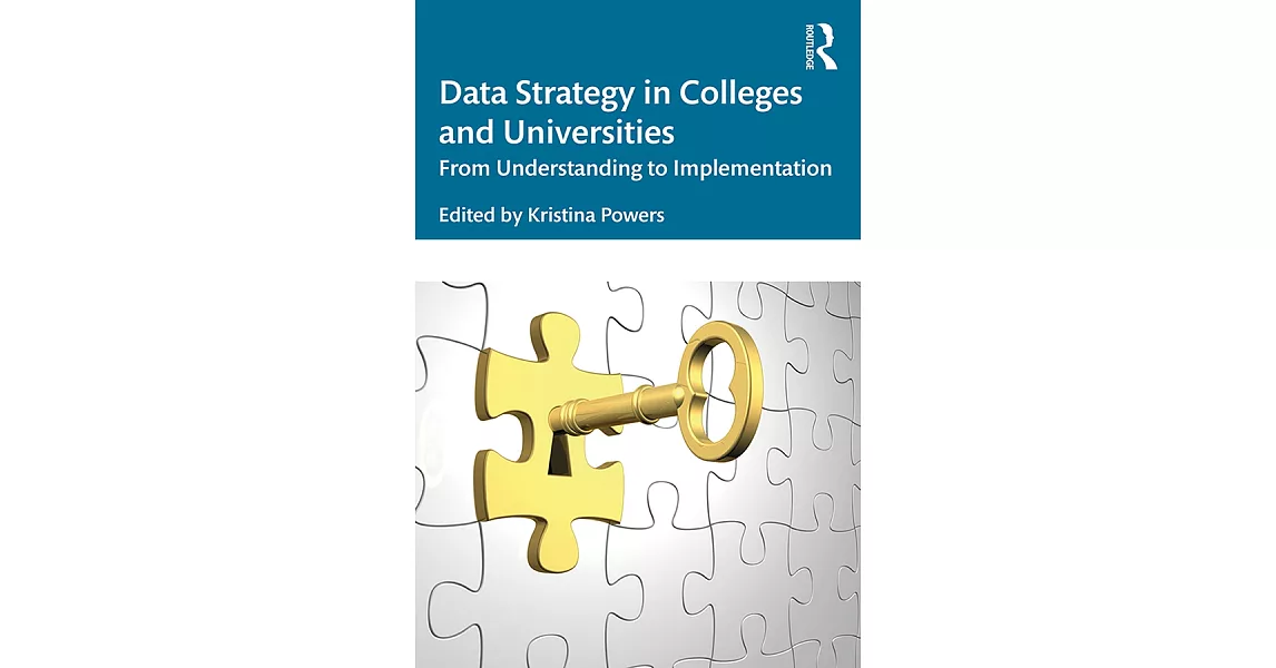 Data Strategy in Colleges and Universities: From Understanding to Implementation | 拾書所