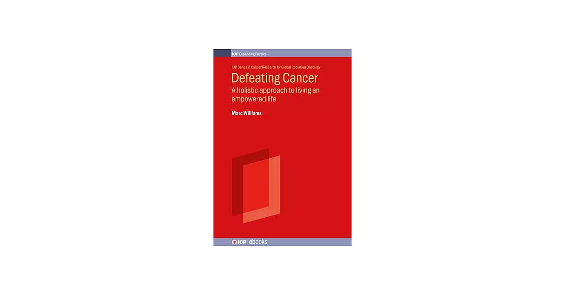 Defeating Cancer: A Holistic Approach to Living an Empowered Life | 拾書所