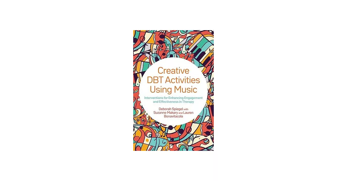 Creative Dbt Activities Using Music: Interventions for Enhancing Engagement and Effectiveness in Therapy | 拾書所