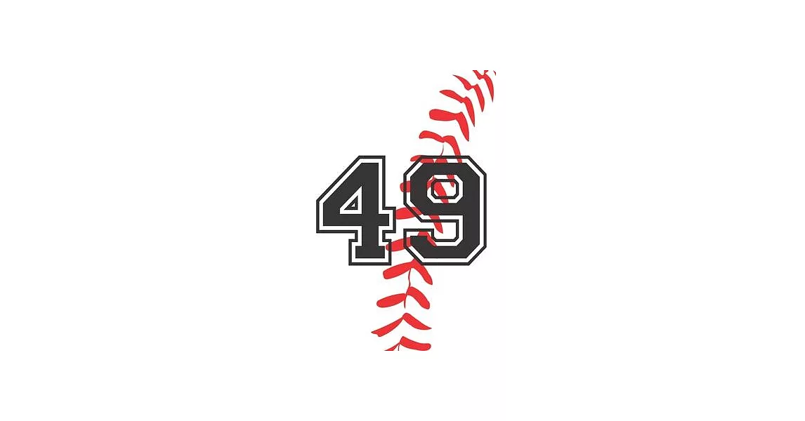 49 Journal: A Baseball Jersey Number #49 Forty Nine Notebook For Writing And Notes: Great Personalized Gift For All Players, Coach | 拾書所