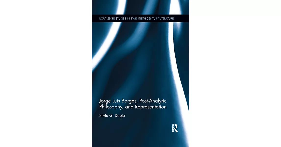 Jorge Luis Borges, Post-Analytic Philosophy, and Representation | 拾書所