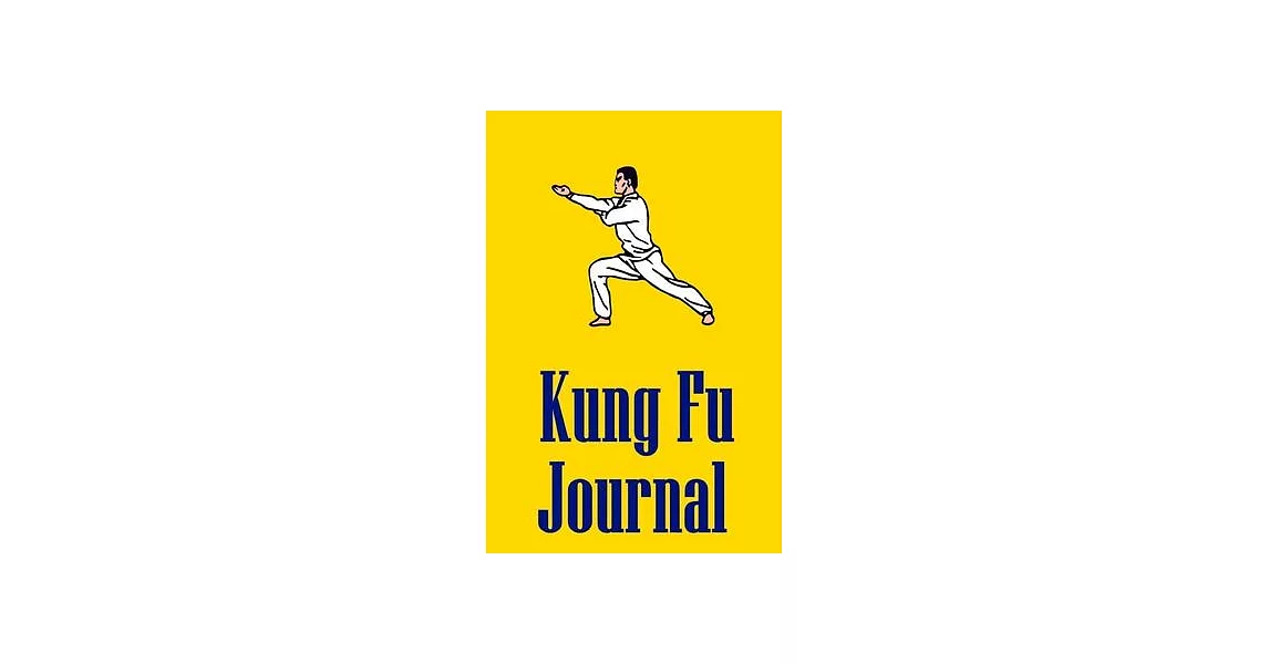 Kung Fu Journal: Noteboo For Martial Artists | 拾書所