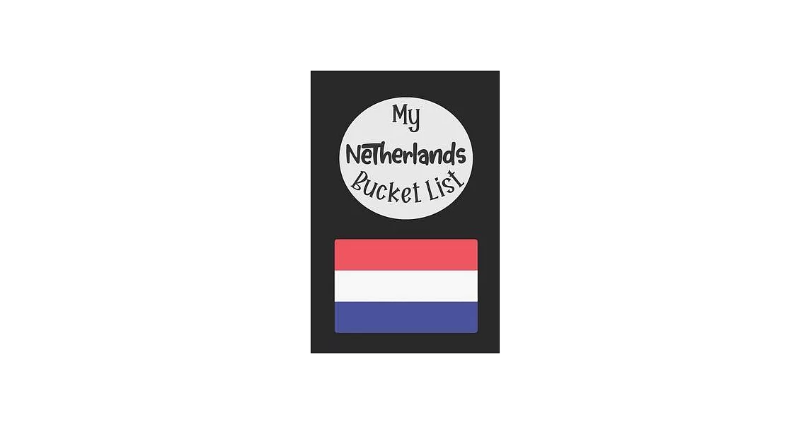 博客來-My Netherlands Bucket List: Novelty Bucket List Themed Notebook