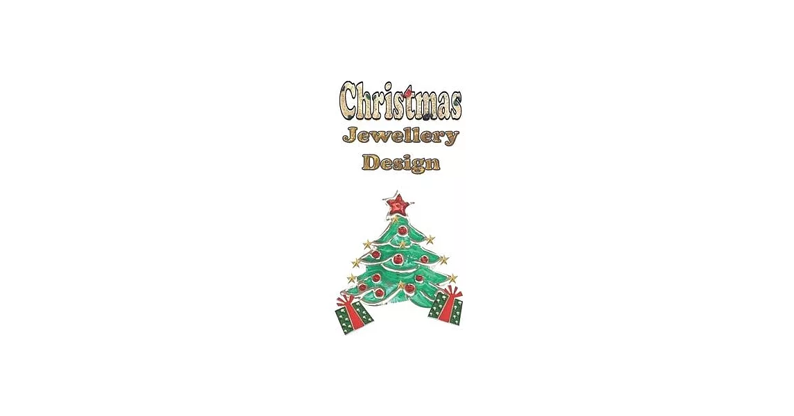 Christmas Jewellery Design: Sketch book for jewelry Designers/Artist to design Christmas patterns | 拾書所
