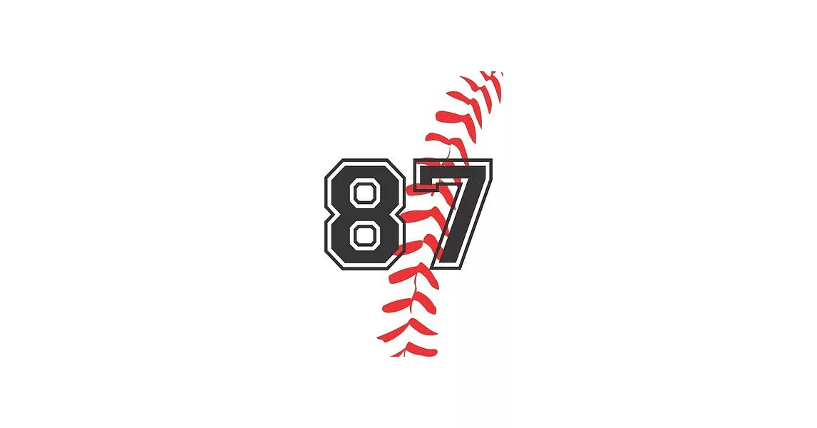 87 Journal: A Baseball Jersey Number #87 Eighty Seven Notebook For Writing And Notes: Great Personalized Gift For All Players, Coa | 拾書所